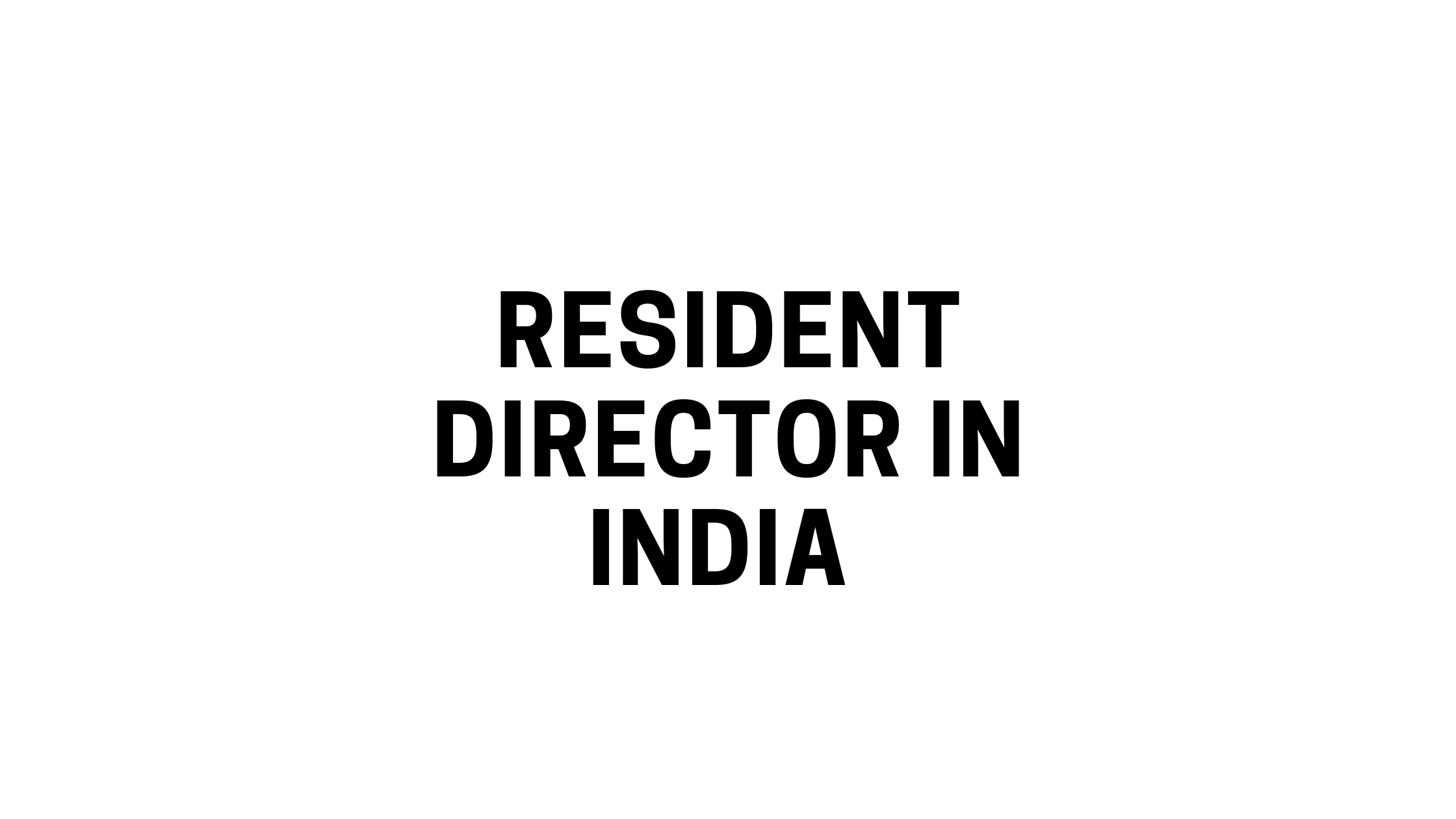 Resident Director in India 